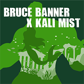 Bruce Banner x Kali Mist