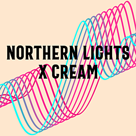 Northern Lights x Cream 